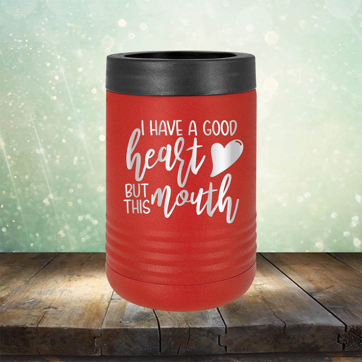 I Have A Good Heart But This Mouth