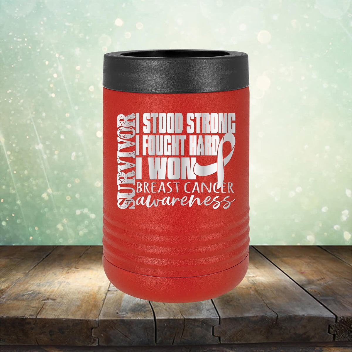 I Stood Strong I Fought Hard I Won Breast Cancer - Laser Etched Tumbler Mug