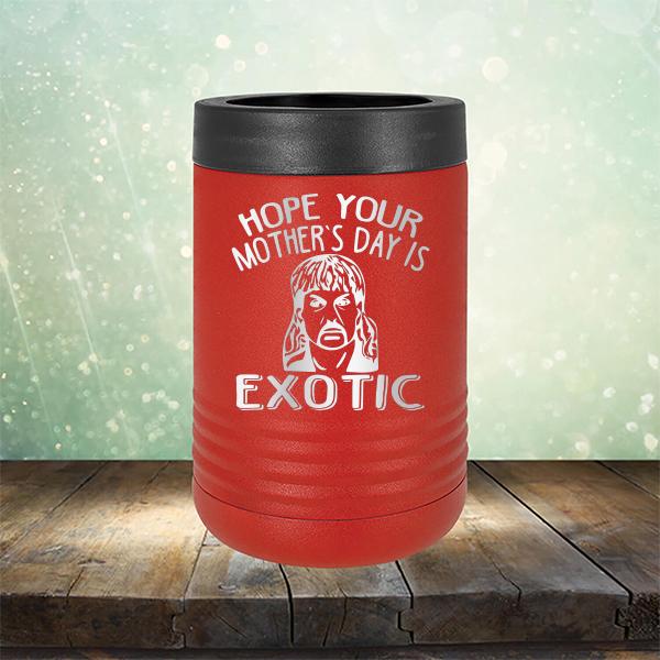 Hope Your Mother&#39;s Day is Exotic - Laser Etched Tumbler Mug