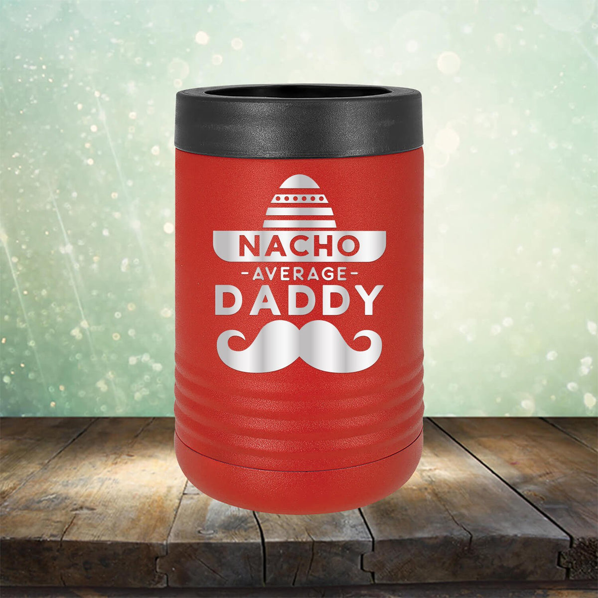 Nacho Average Daddy with Mustache