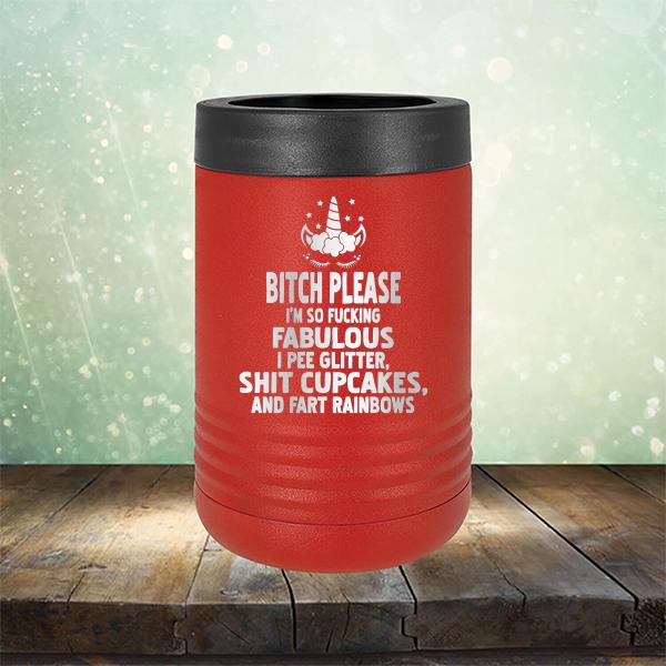 Bitch Please I&#39;m So Fucking Fabulous I Pee Glitter Shit Cupcakes And Fart Rainbows - Laser Etched Tumbler Mug