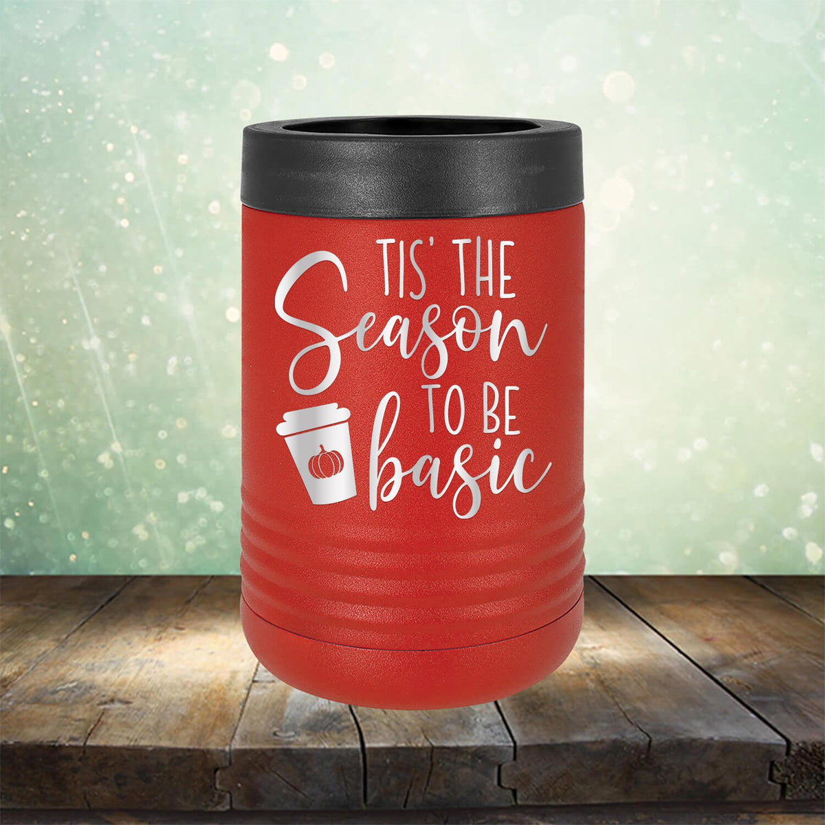 Tis The Season To Be Basic - Laser Etched Tumbler Mug