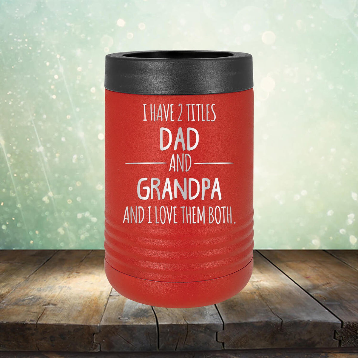 I Have 2 Titles Dad and Grandpa and I Love Them Both - Laser Etched Tumbler Mug