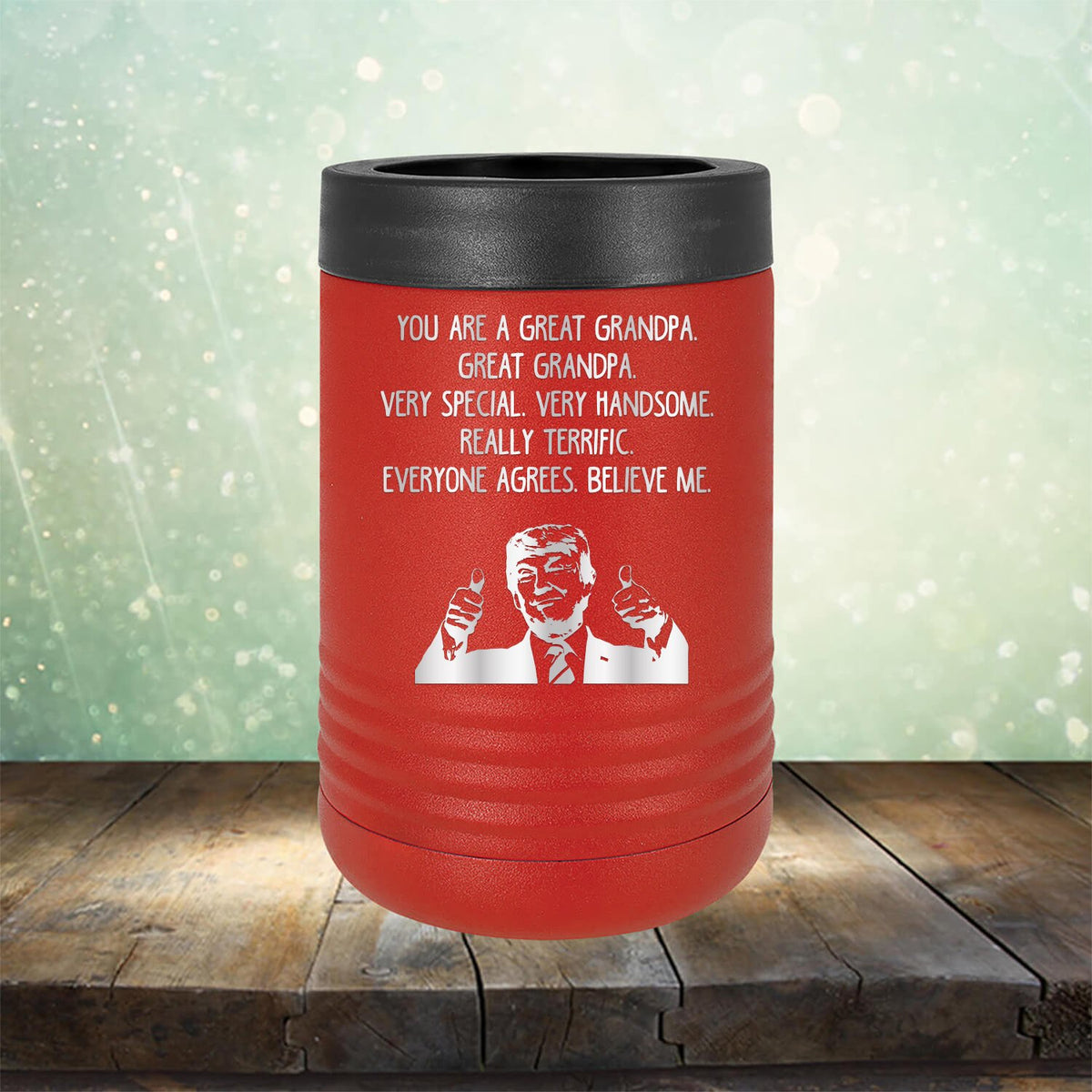 Trump You Are A Great Grandpa. Very Special. Very Handsome. Really Terrific. Everyone Agrees. Believe Me