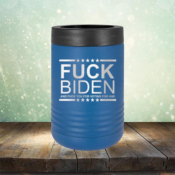 Fuck Biden And Fuck You For Voting For Him - Laser Etched Tumbler Mug