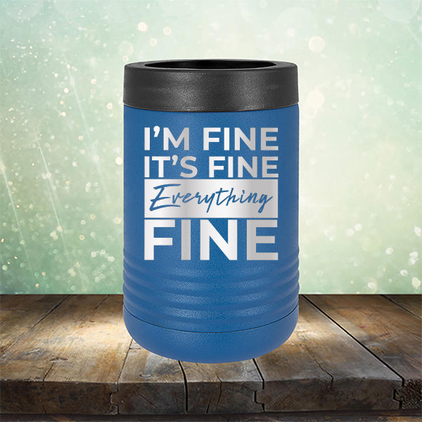I'm Fine It's Fine Everything's Fine - Laser Etched Tumbler Mug
