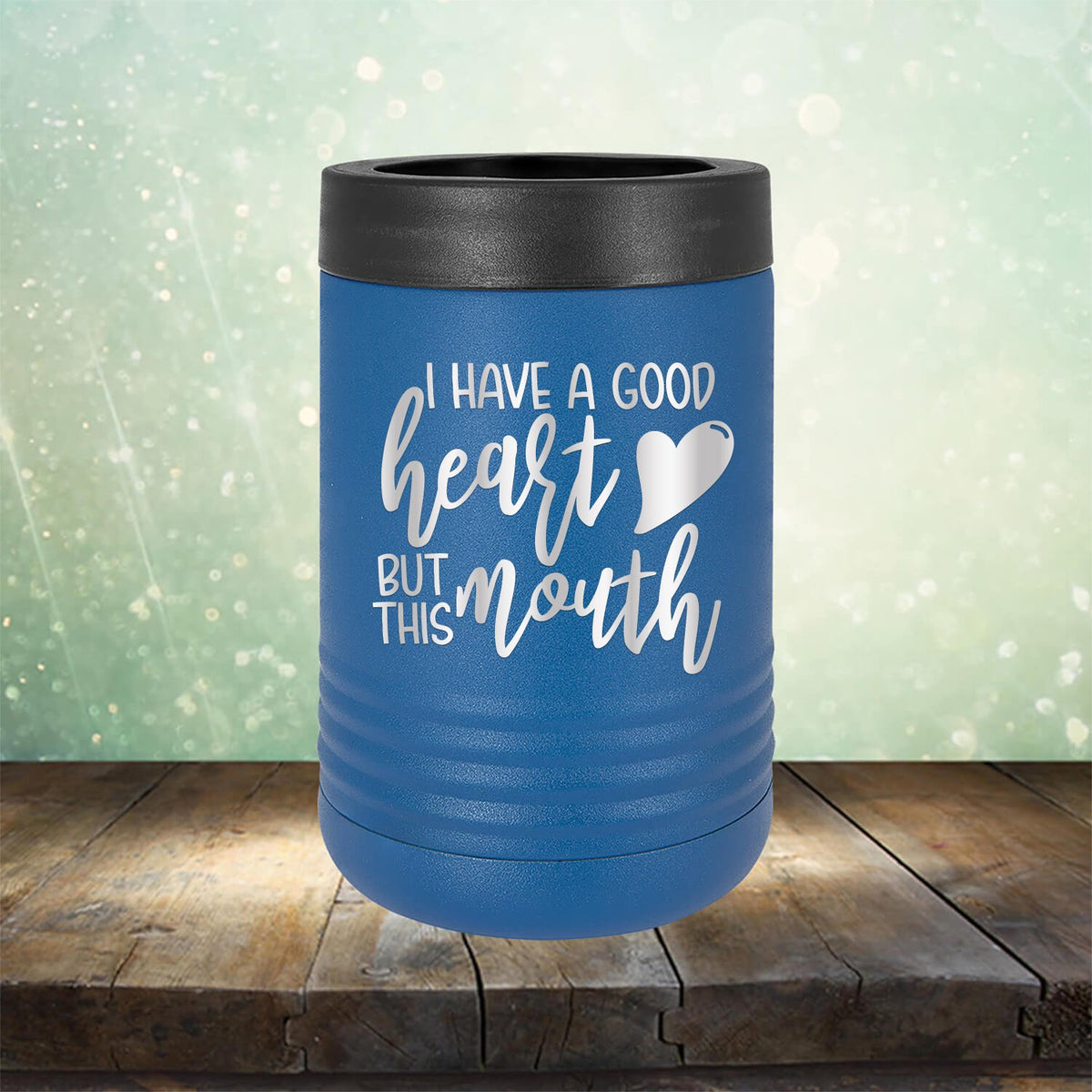 I Have A Good Heart But This Mouth