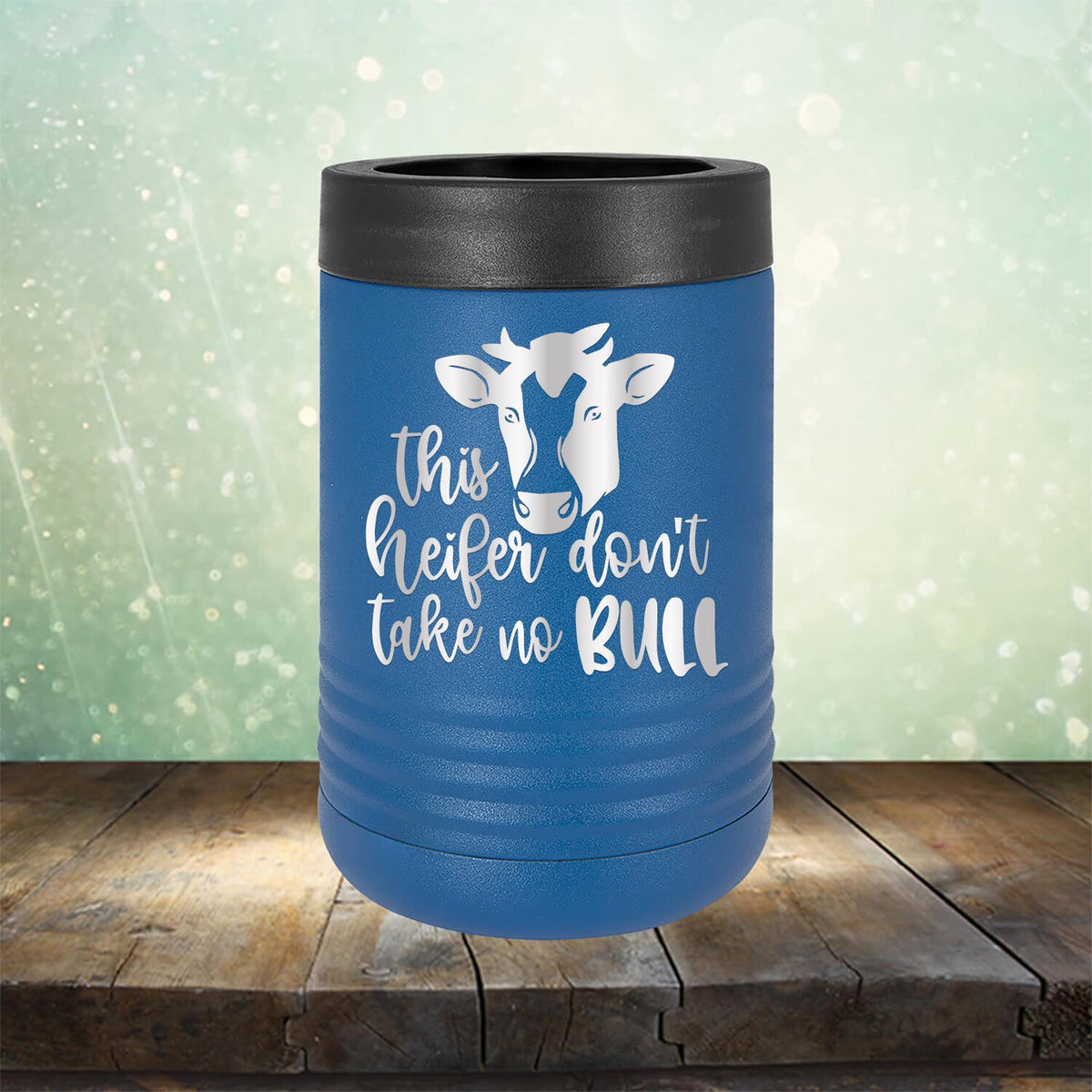 This Heifer Don&#39;t Take No Bull - Laser Etched Tumbler Mug