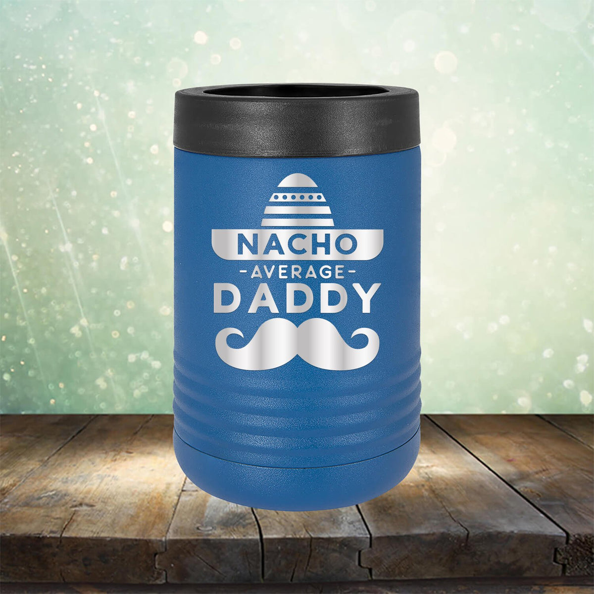 Nacho Average Daddy with Mustache