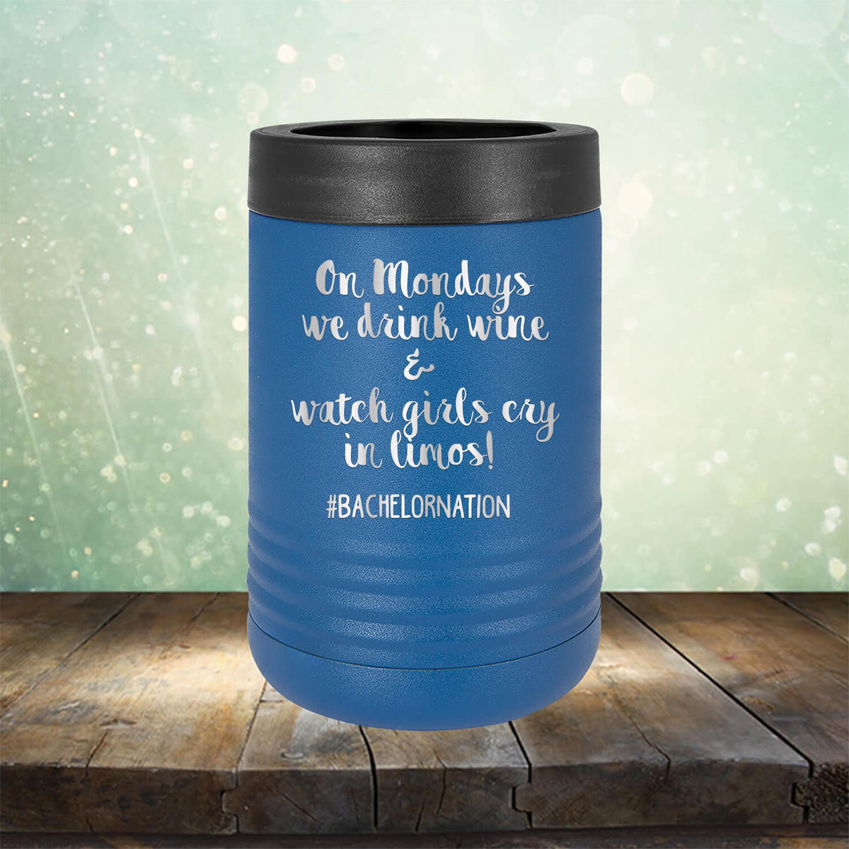 On Mondays We Drink Wine &amp; Watch Girls Cry in Limos - Laser Etched Tumbler Mug