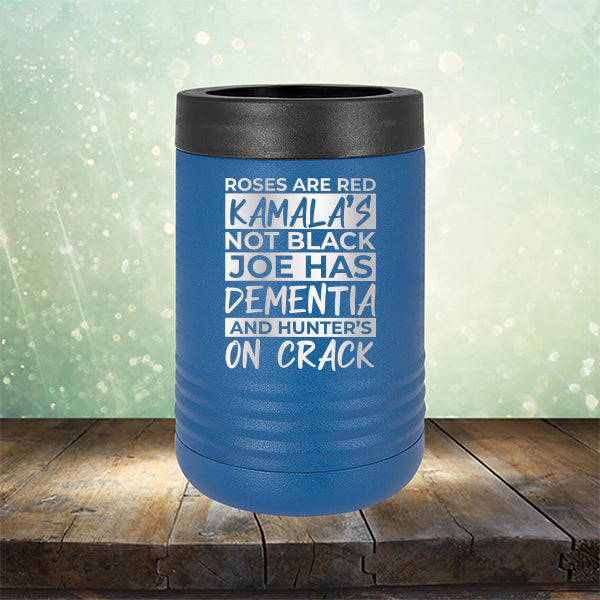 Roses Are Red Kamala&#39;s Not Black Joe Had Dementia and Hunter&#39;s On Crack - Laser Etched Tumbler Mug