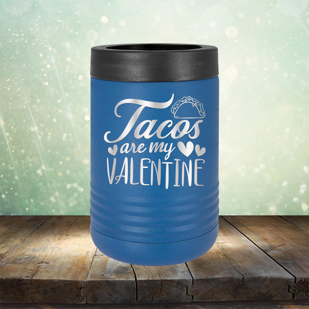 Tacos Are My Valentine - Laser Etched Tumbler Mug