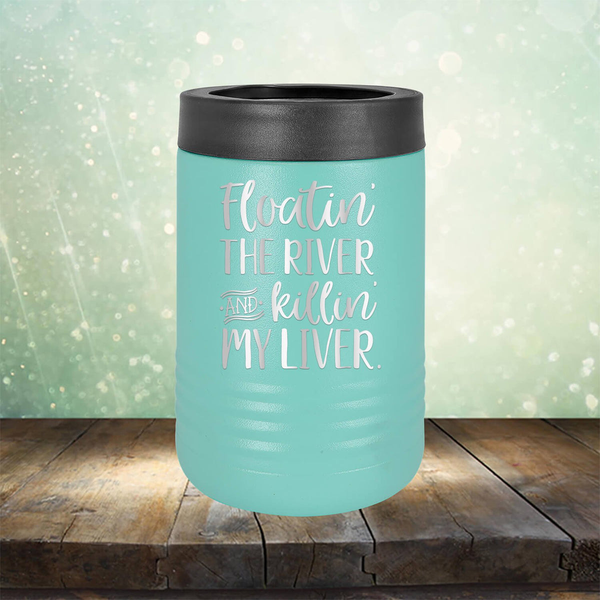 Floatin&#39; the River and Killin&#39; My Liver - Laser Etched Tumbler Mug