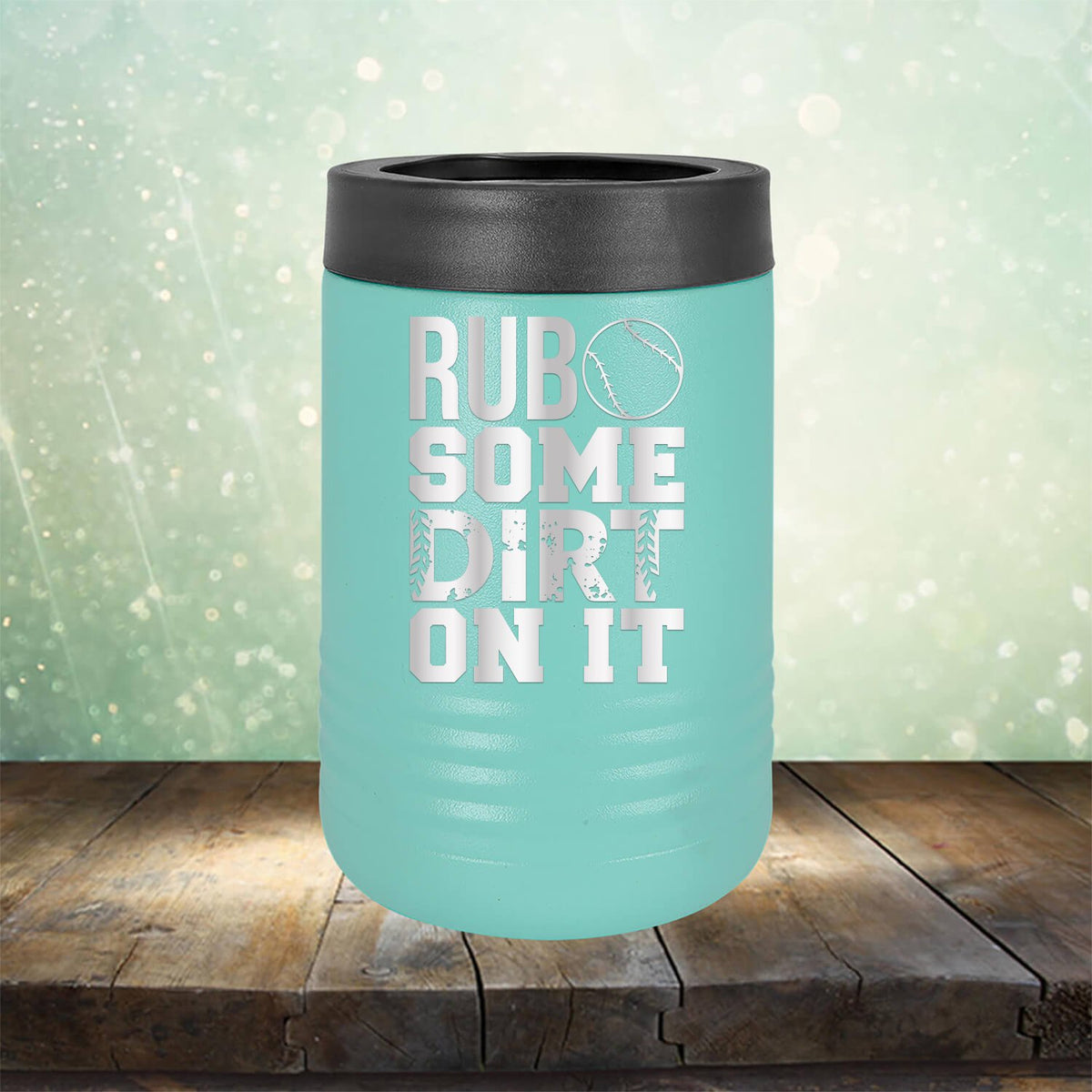 Rub Some Dirt On It - Laser Etched Tumbler Mug