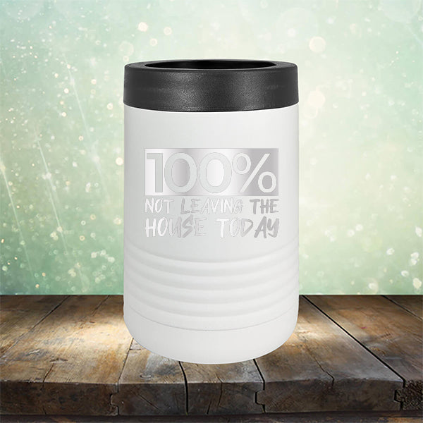 100% Not Leaving The House Today - Laser Etched Tumbler Mug