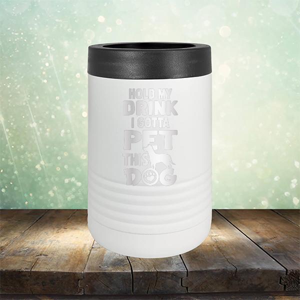 Hold My Drink I Gotta Pet This Dog - Laser Etched Tumbler Mug