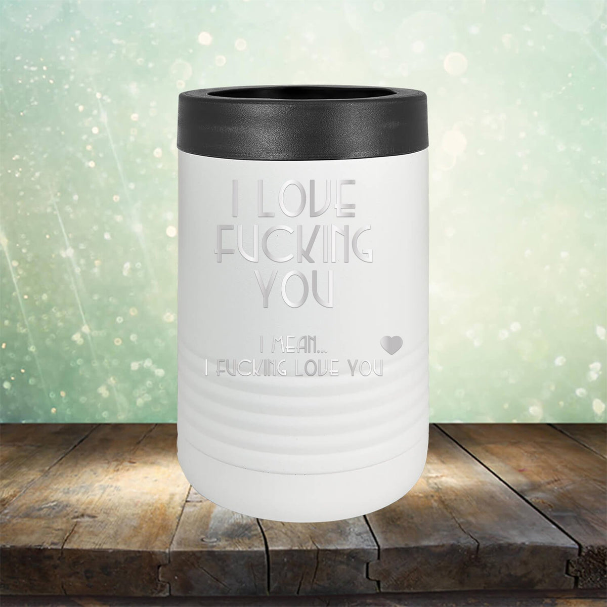 I Love Fucking You I Mean I Fucking Love You - Laser Etched Tumbler Mug