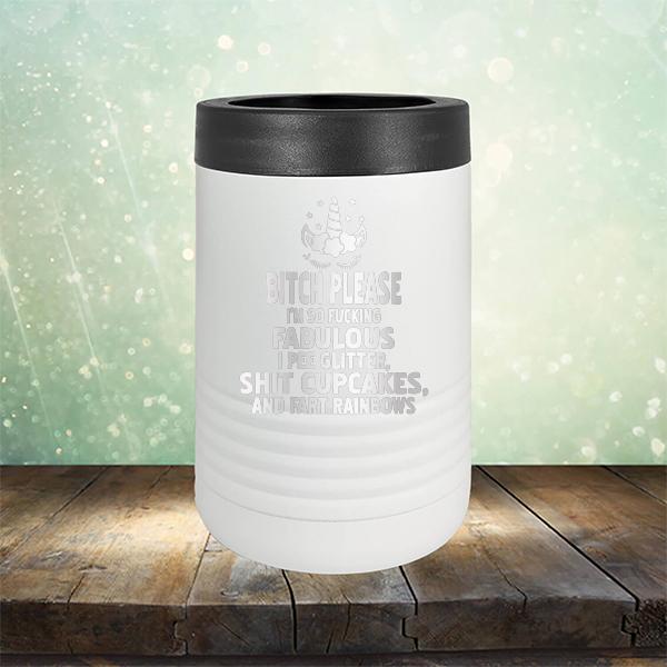 Bitch Please I&#39;m So Fucking Fabulous I Pee Glitter Shit Cupcakes And Fart Rainbows - Laser Etched Tumbler Mug