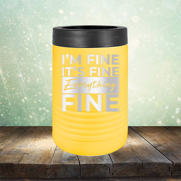 I'm Fine It's Fine Everything's Fine - Laser Etched Tumbler Mug