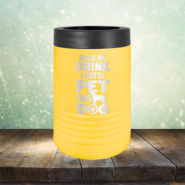 Hold My Drink I Gotta Pet This Dog - Laser Etched Tumbler Mug