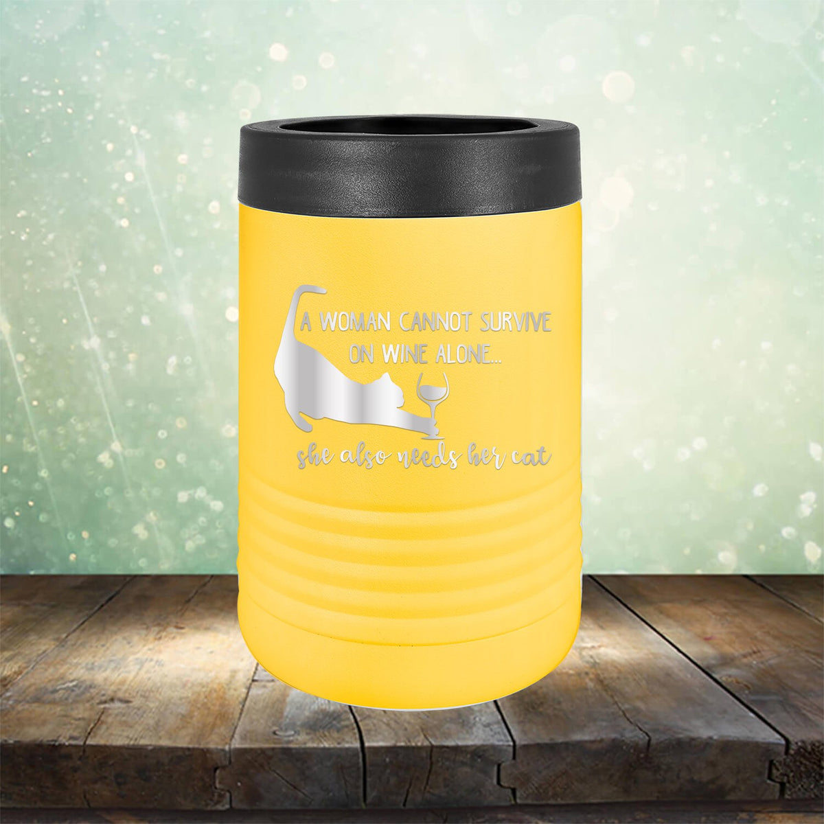 A Woman Cannot Survive on Wine Alone, She also Needs her Cat - Laser Etched Tumbler Mug