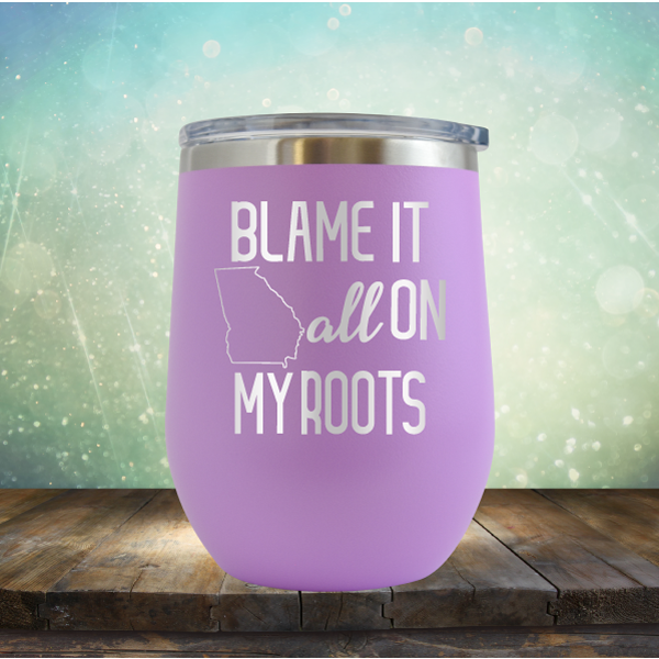 Blame it All on my Georgia Roots - Stemless Wine Cup