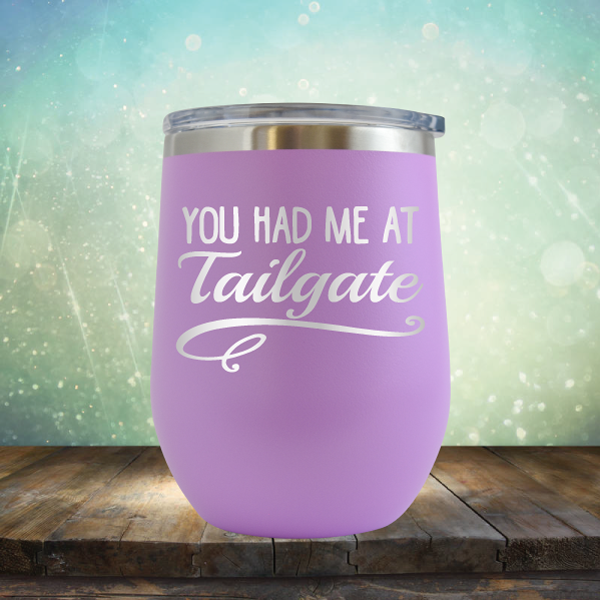You Had Me At Tailgate - Stemless Wine Cup
