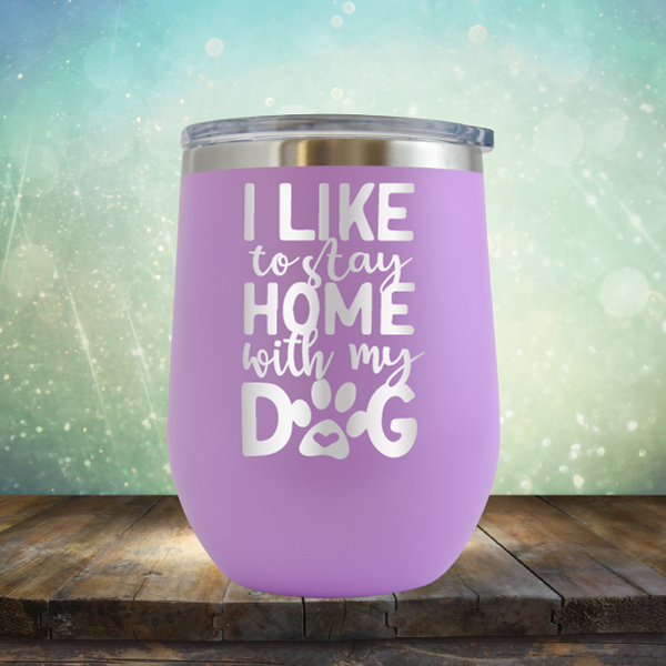 Stay Home With Dog - Stemless Wine Cup