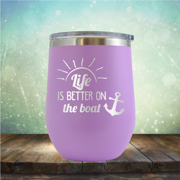 Life is Better on the Boat - Stemless Wine Cup