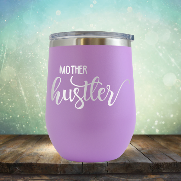 Mother Hustler - Stemless Wine Cup