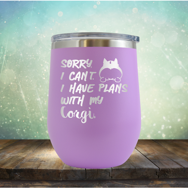 Sorry I Can&#39;t. I have Plans with my Corgi - Stemless Wine Cup