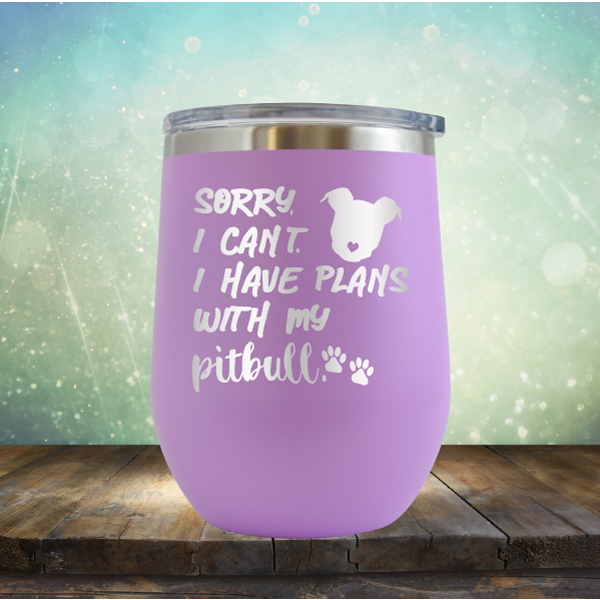 Sorry I Can&#39;t. I have Plans with my Pitbull - Stemless Wine Cup