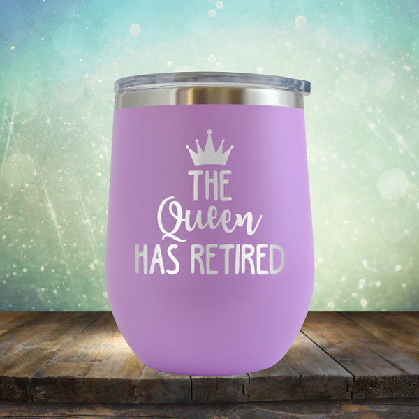 The Queen has Retired - Stemless Wine Cup