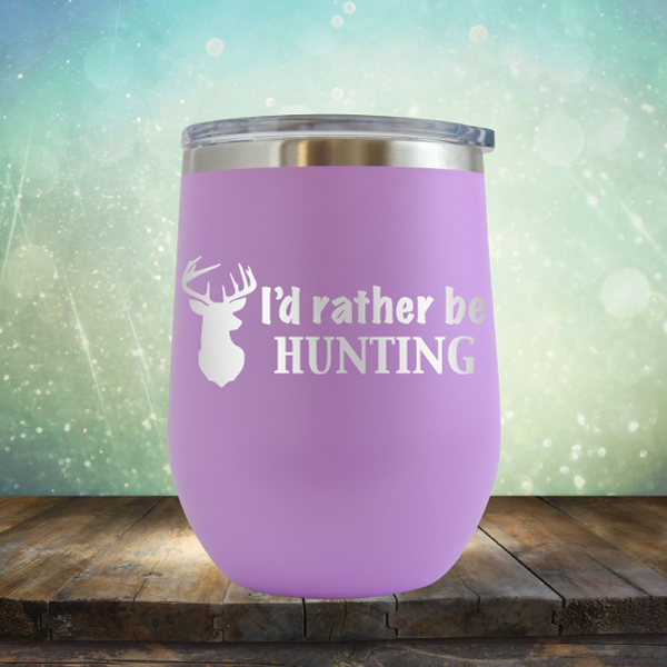 I&#39;d Rather be Hunting - Stemless Wine Cup