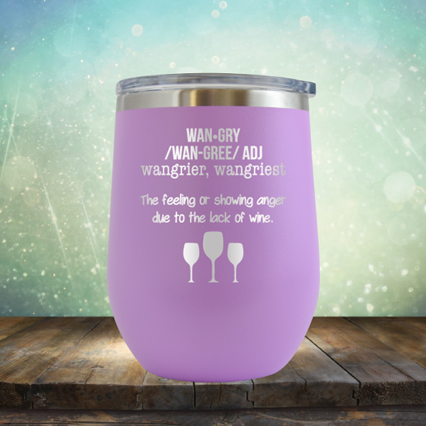 WanGry/WanGree/ADJ Wangrier, Wangriest - Stemless Wine Cup