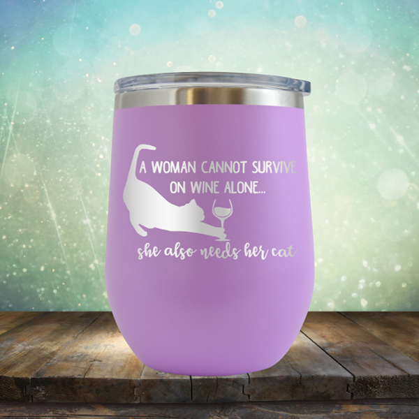 A Woman Cannot Survive on Wine Alone, She also Needs her Cat - Stemless Wine Cup