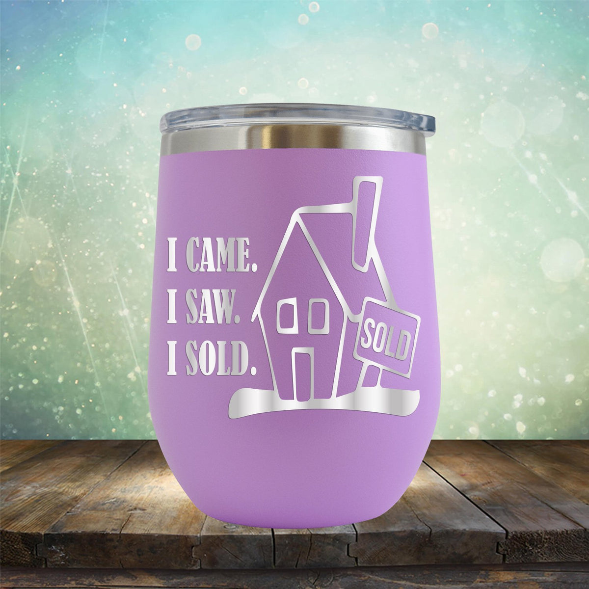 I Came I Saw I Sold - Stemless Wine Cup