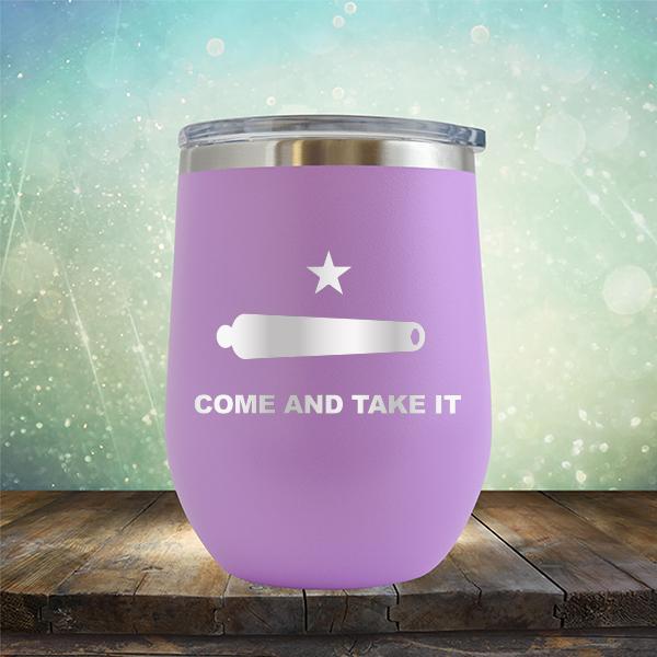 Come And Take It - Stemless Wine Cup