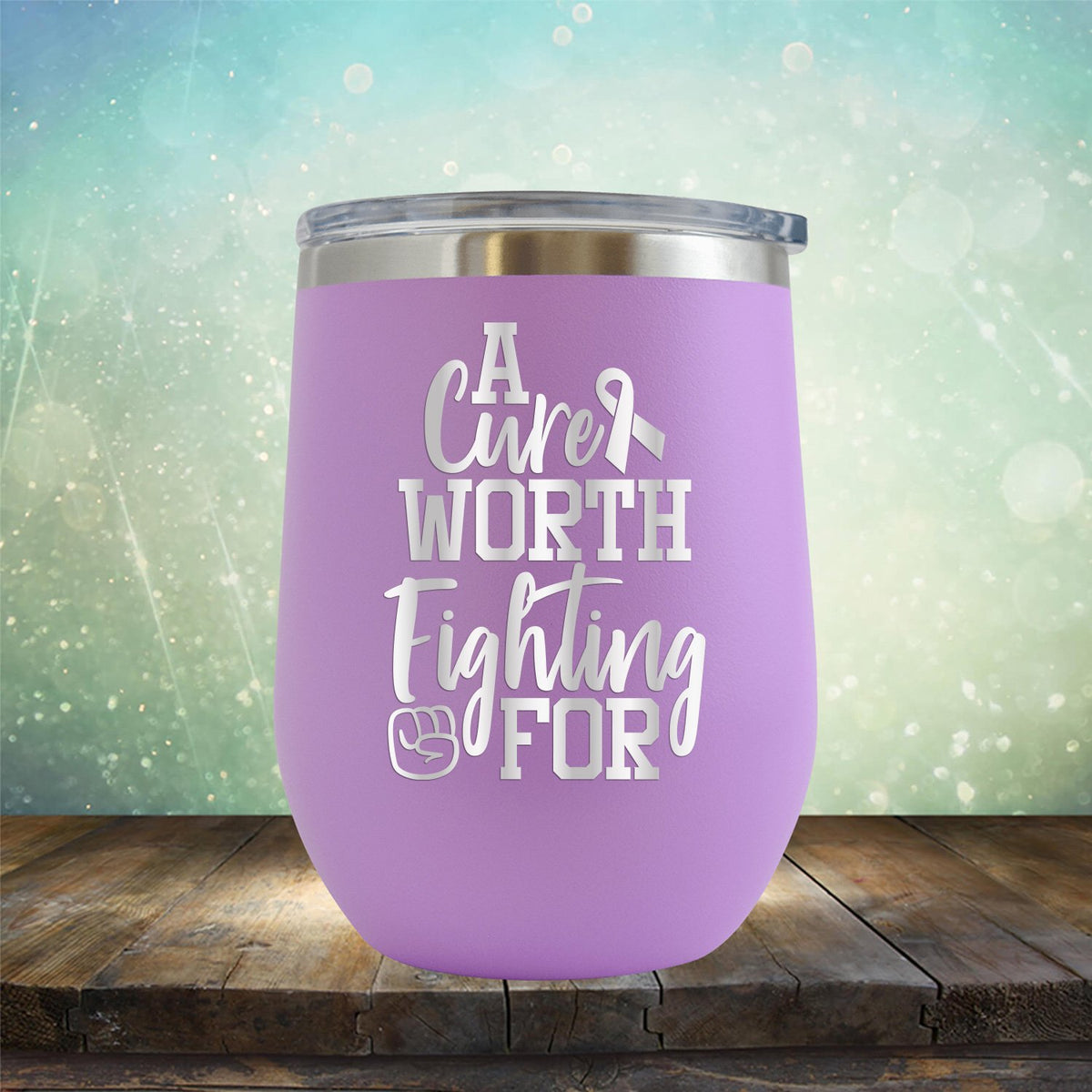 A Cure Worth Fighting For - Wine Tumbler