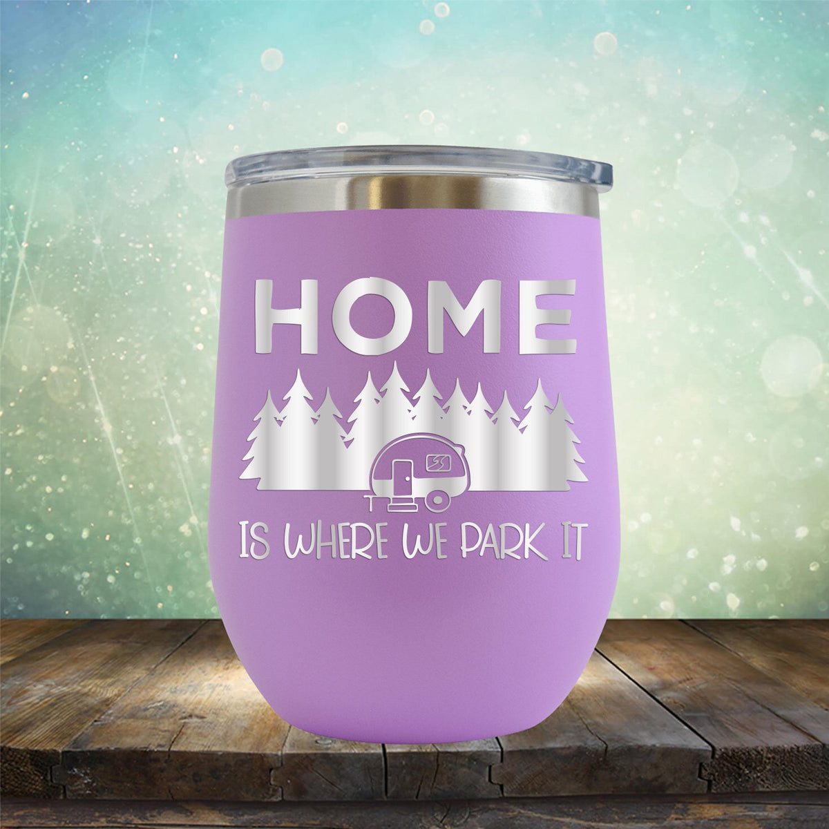 Home Where We Park It - Wine Tumbler