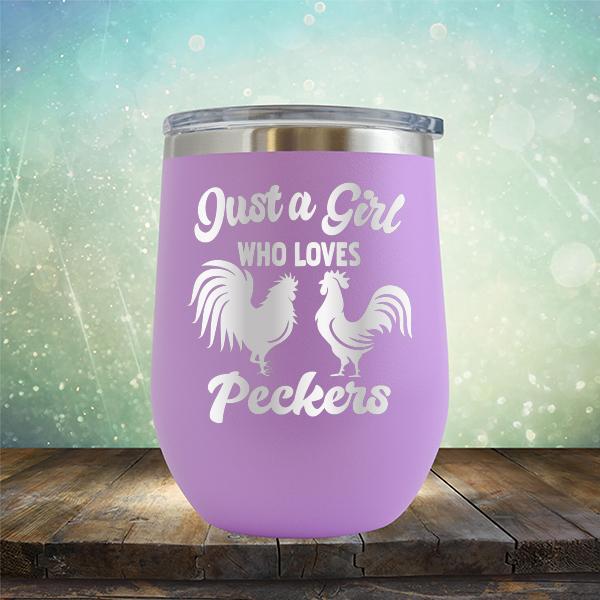 Just A Girl Who Loves Peckers - Stemless Wine Cup