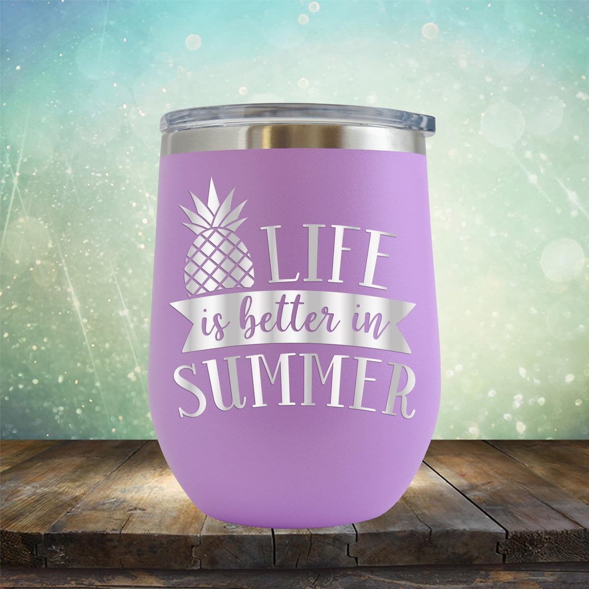 Life is Better in Summer - Stemless Wine Cup