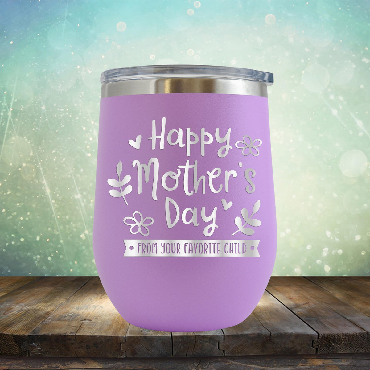 Happy Mother&#39;s Day From Your Favorite Child - Stemless Wine Cup