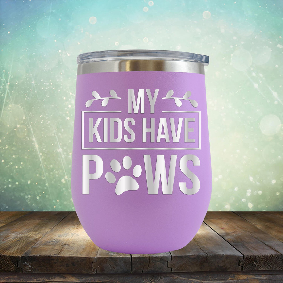 My Kids Have Paws - Stemless Wine Cup