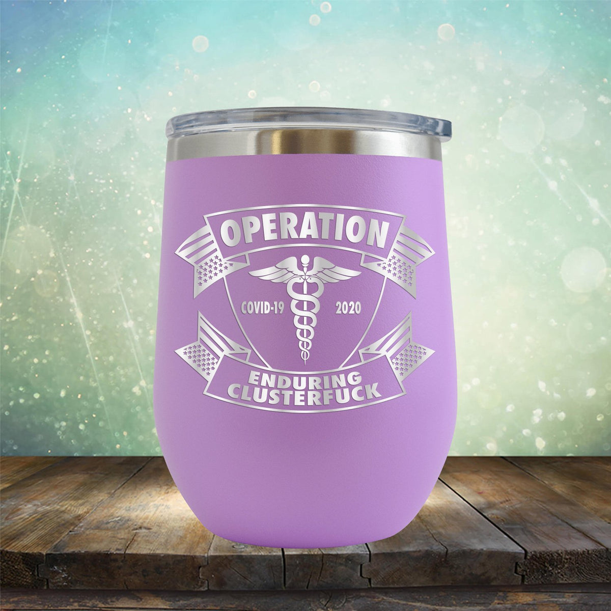 Operation Covid-19 2020 Enduring Clusterfuck - Stemless Wine Cup