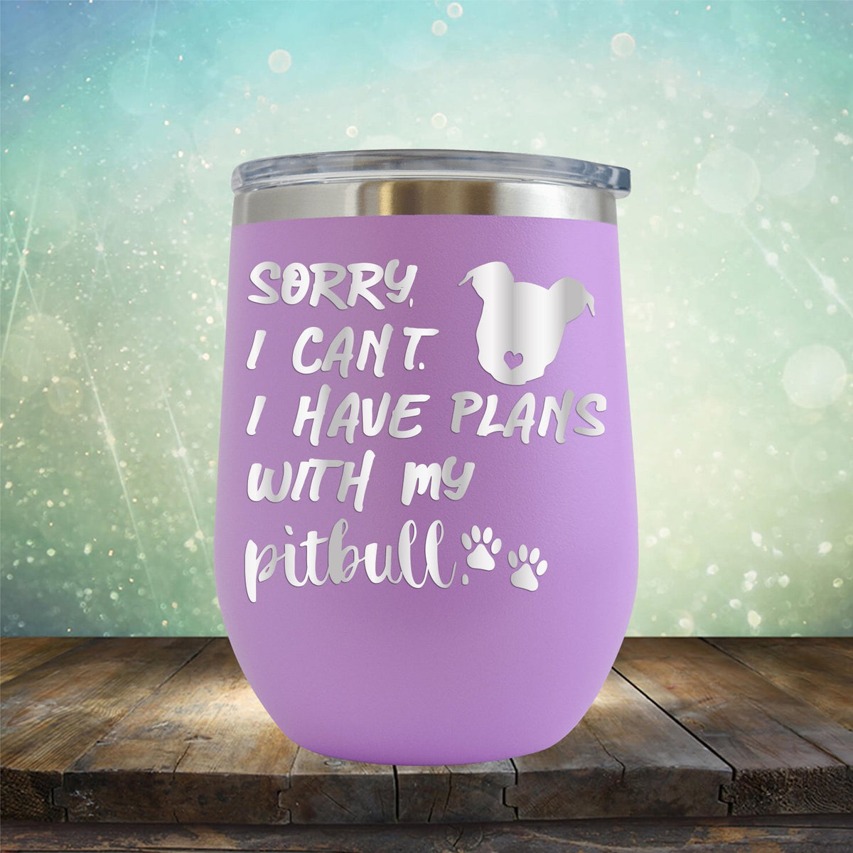 Sorry I Can&#39;t I Have Plans with My Pitbull - Stemless Wine Cup