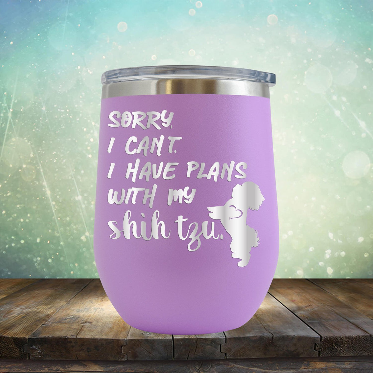 Sorry I Can&#39;t I Have Plans with My Shih Tzu - Stemless Wine Cup