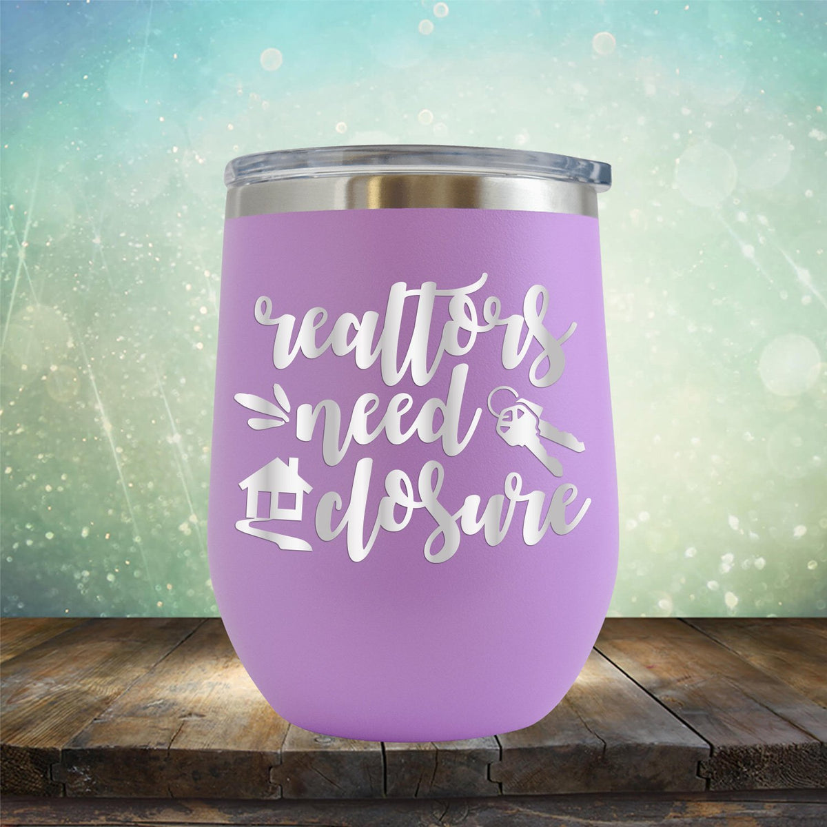 Realtors Need Closure - Wine Tumbler