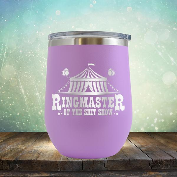 Ringmaster of the Shit Show - Stemless Wine Cup