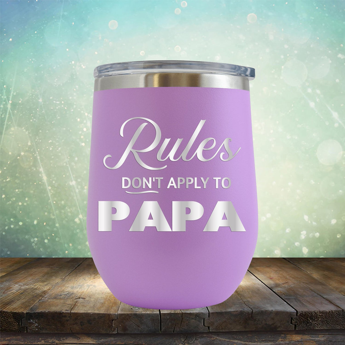 Rules Don&#39;t Apply To Papa - Stemless Wine Cup